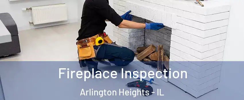  Fireplace Inspection Arlington Heights - IL