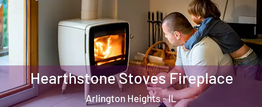  Hearthstone Stoves Fireplace Arlington Heights - IL